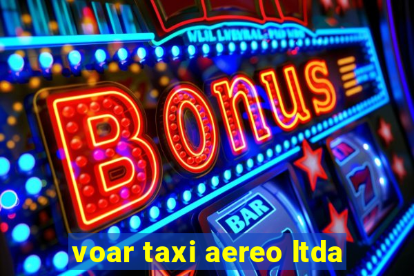 voar taxi aereo ltda